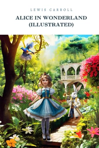 Alice in Wonderland (Illustrated) von Independently published